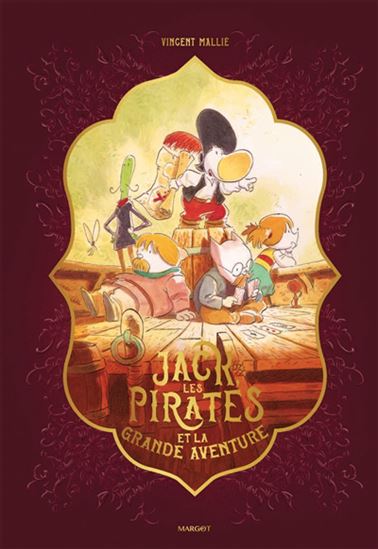 Jack, les pirates et la grande aventure - VINCENT MALLIÉ