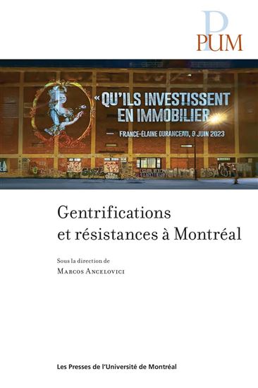 Gentrifications et résistances à Montréal - MARCOS ANCELOVICI