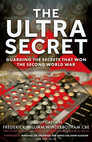 The Ultra Secret - FREDERICK WILLIAM WINTERBOTHAM CBE