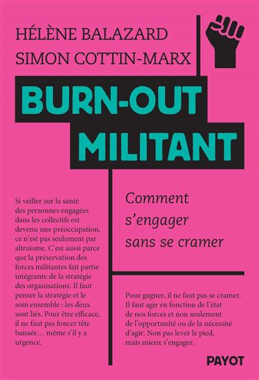 Le Burn-out militant : comment s&#39;engager sans se cramer - HÉLÈNE BALAZARD - SIMON COTTIN-MARX