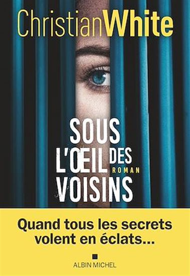 Sous l&#39;oeil des voisins - CHRISTIAN WHITE