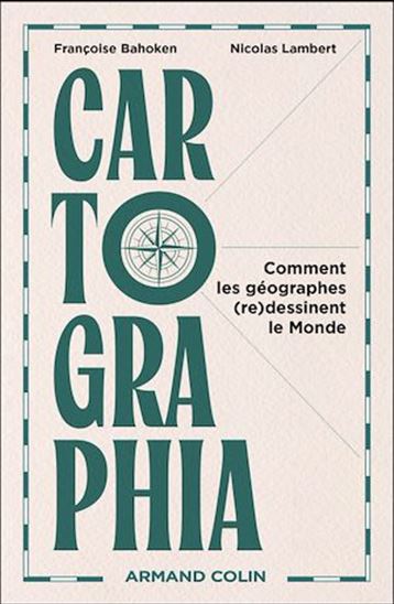 Cartographia - FRANÇOISE BAHOKEN - NICOLAS LAMBERT