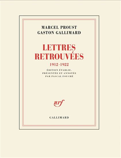 Lettres retrouvées 1912-1922 - MARCEL PROUST - GASTON GALLIMARD