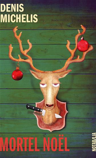 Mortel Noël - DENIS MICHELIS