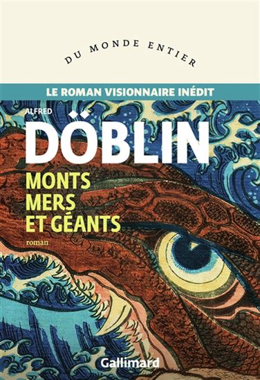 Monts mers et géants - ALFRED DÖBLIN