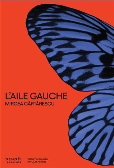 L&#39;Aile gauche N. éd. - MIRCEA CARTARESCU