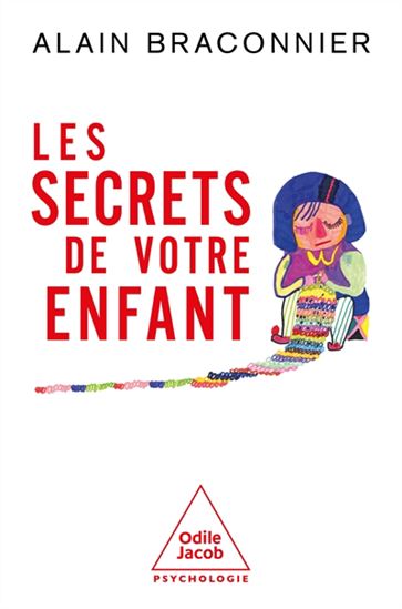 Les Secrets de votre enfant - ALAIN BRACONNIER