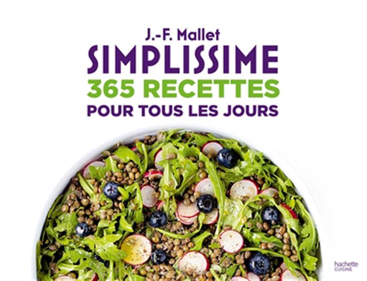 Simplissime : 365 recettes pour tous les jours - JEAN-FRANÇOIS MALLET