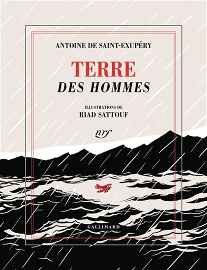 Terre des hommes Éd. illustrée - ANTOINE DE SAINT-EXUPÉRY - RIAD SATTOUF
