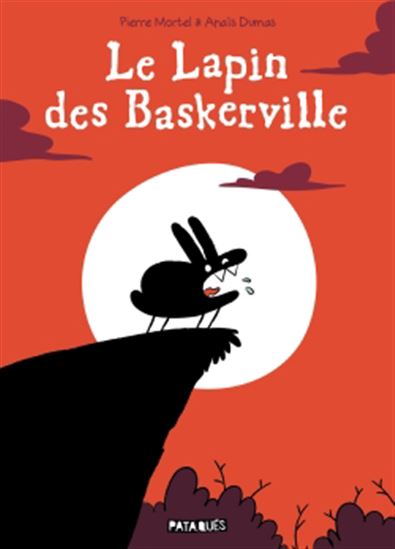Le Lapin des Baskerville - PIERRE MORTEL - ANAÏS DUMAS