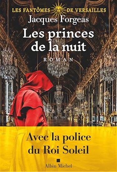 Les Fantômes de Versailles - tome 2 - Les Princes de la nuit - JACQUES FORGEAS