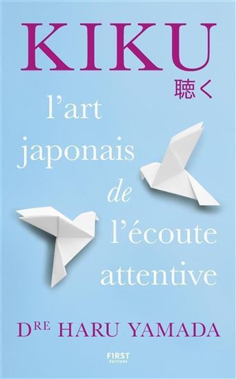 Kiku : l&#39;art de l&#39;écoute attentive - HARU YAMADA