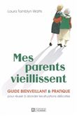 Mes parents vieillissent - LAURA TAMBLYN WATTS
