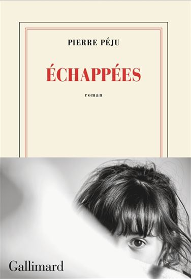 Échappées - PIERRE PÉJU