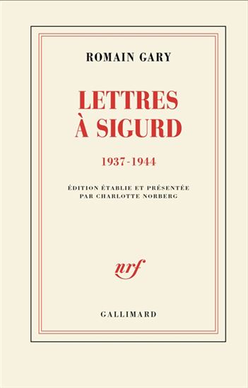 Lettres à Sigurd (1937-1944) - ROMAIN GARY