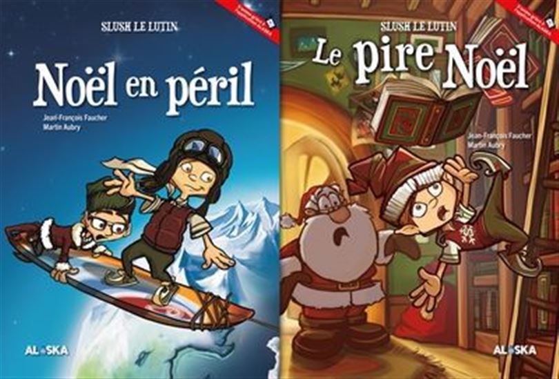 Slush le lutin -combo : Noël en péril + Le pire Noël - JEAN-FRANÇOIS FAUCHER - MARTIN AUBRY