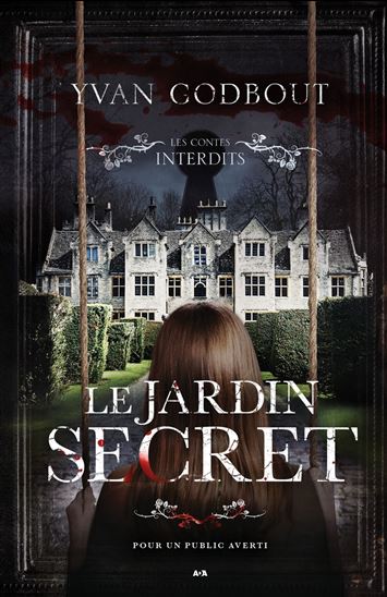Le Jardin secret - YVAN GODBOUT