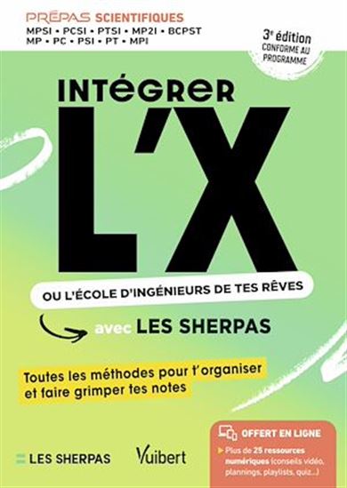 Intégrer l&#39;X ou l&#39;école d&#39;ingénieurs de tes rêves avec Les Sherpas - RAPHAËL BOIGE & AL