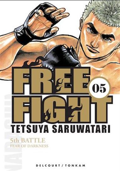 Free Fight #05 - TETSUYA SARUWATARI