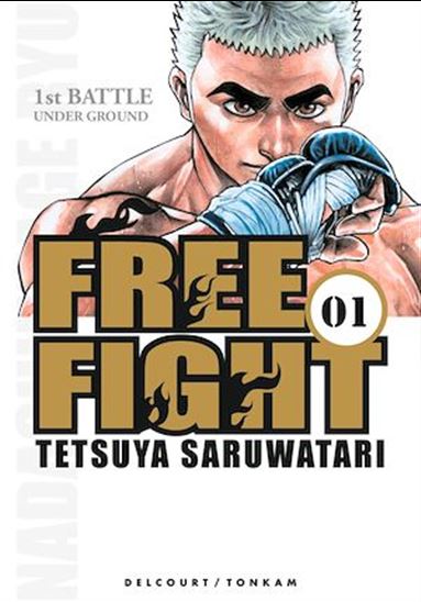 Free Fight #01 - TETSUYA SARUWATARI