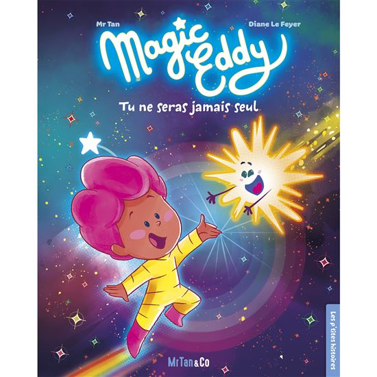 Magic Eddy : Tu ne seras jamais seul - MR TAN - DIANE LE FEYER