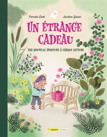 Un étrange cadeau : Une nouvelle aventure à chaque lecture - PIERRETTE DUBÉ