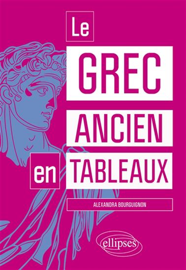 Le Grec ancien en tableaux - ALEXANDRA BOURGUIGNON