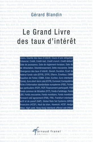 Le Grand livre des taux d&#39;intérêt : déterminants, interactions, enjeux - GÉRARD  BLANDIN