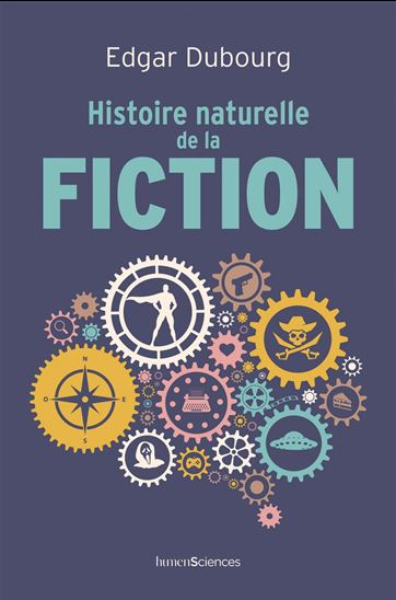 Histoire naturelle de la fiction - EDGAR DUBOURG
