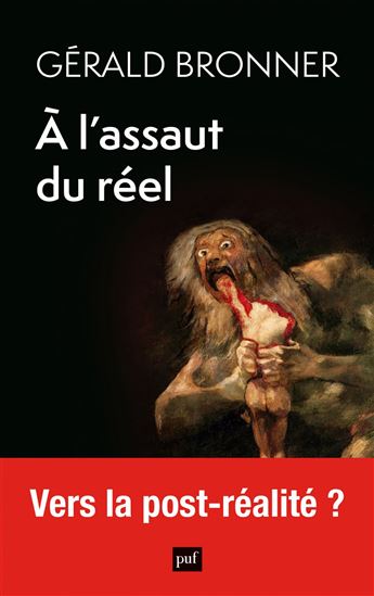 À l&#39;assaut du réel - GÉRALD BRONNER