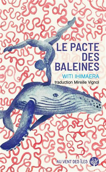 Le Pacte des baleines - WITI IHIMAERA