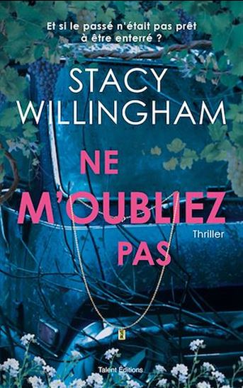 Ne m&#39;oubliez pas - STACY WILLINGHAM
