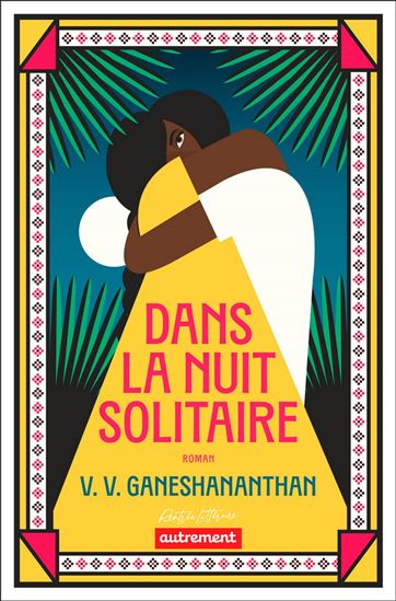 Dans la nuit solitaire - VASUGI V GANESHANANTHAN