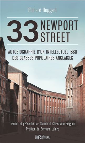 33 Newport street : autobiographie d&#39;un intellectuel issu des classes populaires anglaises - RICHARD HOGGART