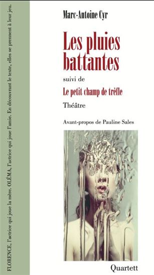 Les Pluies battantes/Le petit champ de trèfle - MARC-ANTOINE CYR