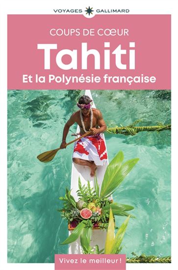 Tahiti et la Polynésie française - COLLECTIF