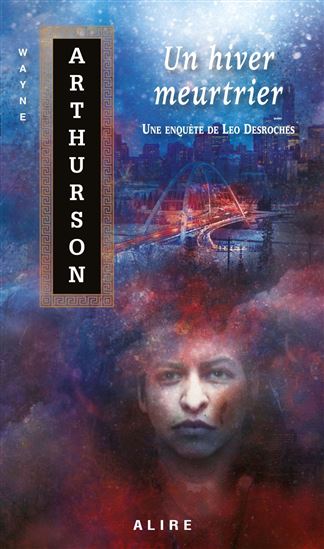 Un hiver meurtrier - WAYNE ARTHURSON