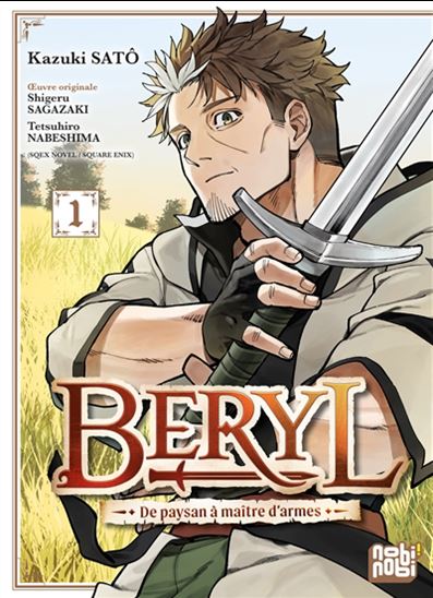 Beryl : de paysan à maître d&#39;armes #01 - SHIGERU SAGASAKI - KAZUKI SATÔ