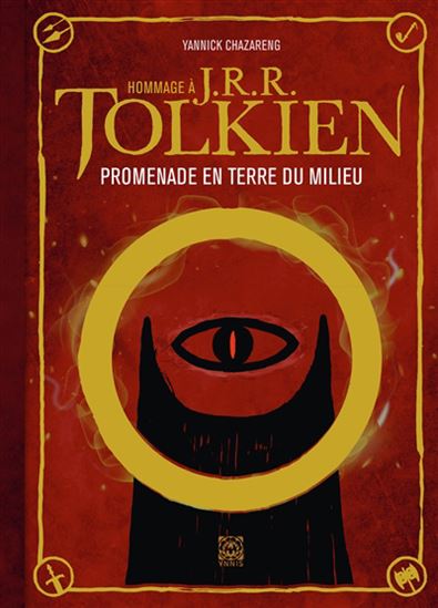 Hommage à J.R.R. Tolkien : promenade en Terre du Milieu N. éd. - YANNICK CHAZARENG