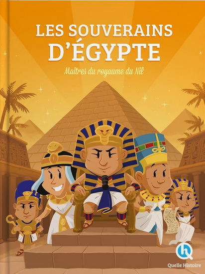 Les Souverains d&#39;Egypte : maîtres du royaume du Nil - CLÉMENTINE V. BARON - PATRICIA CRÉTÉ - LAURENCE GAY