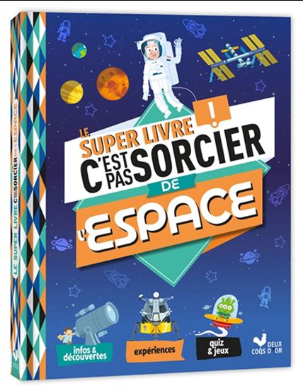 Le Super livre C&#39;est pas sorcier de l&#39;espace - COLLECTIF