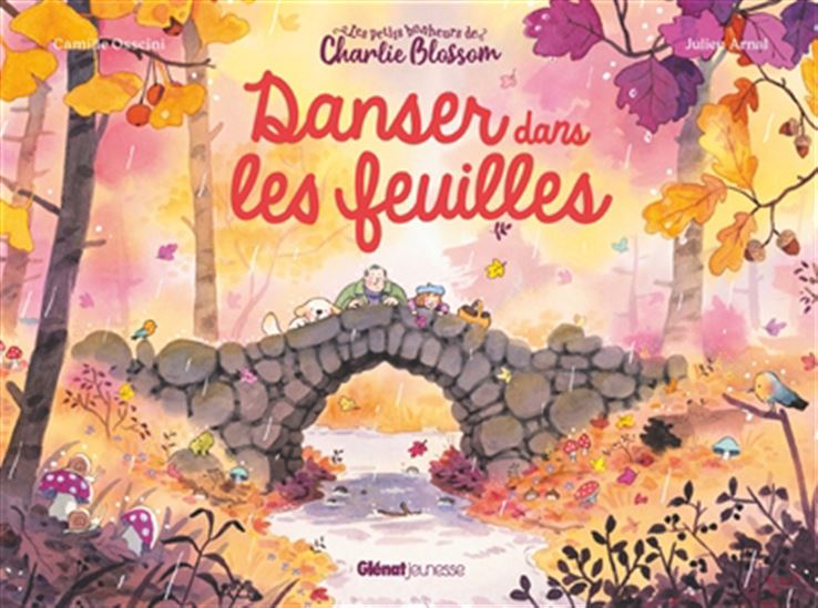 Danser dans les feuilles - CAMILLE OSSCINI - JULIEN ARNAL