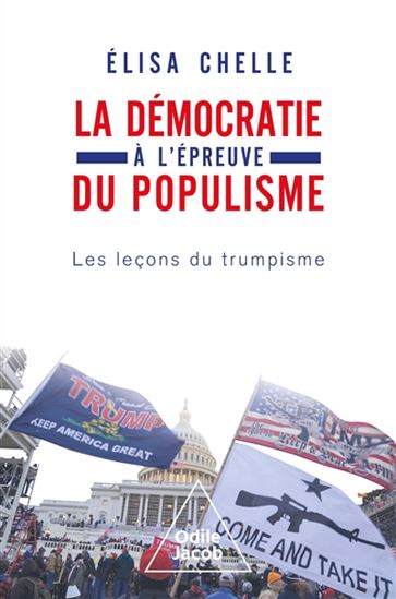 La Démocratie à l&#39;épreuve du populisme : les leçons du trumpisme - ELISA CHELLE