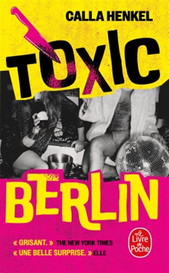 Toxic Berlin - CALLA HENKEL