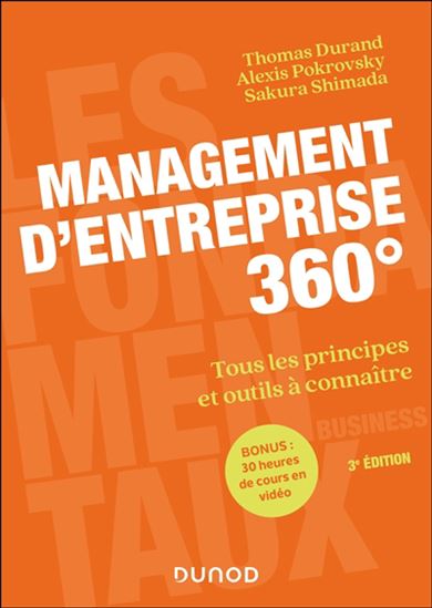 Management d&#39;entreprise 360° : tous les principes et outils à connaître 3e éd. - THOMAS DURAND & AL
