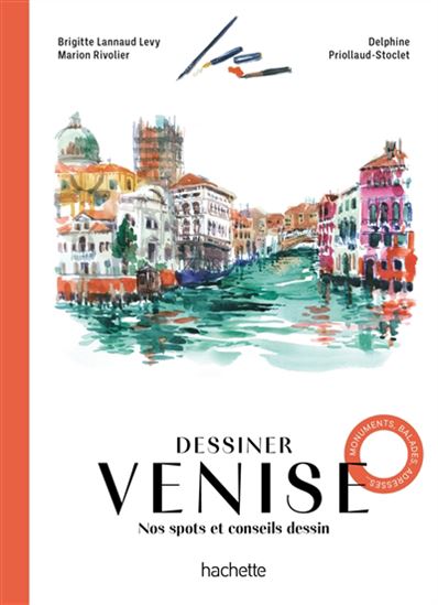 Dessiner Venise : nos spots et conseils dessin - BRIGITTE LANNAUD LEVY & AL