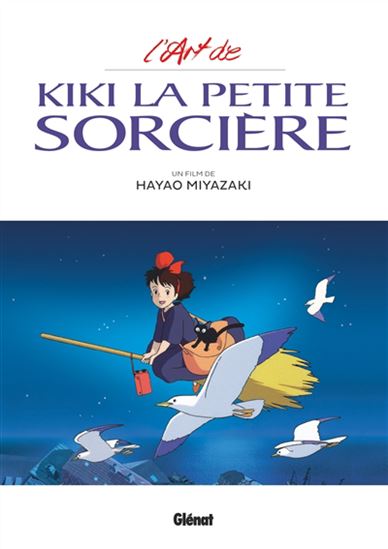 L&#39;Art de Kiki la petite sorcière - HAYAO MIYAZAKI