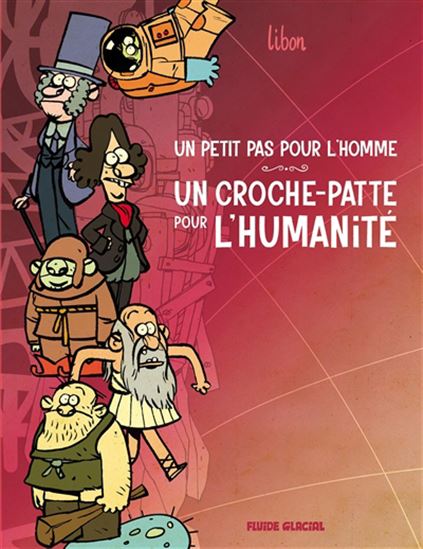 Un petit pas pour l&#39;homme, un croche-patte pour l&#39;humanité #01 - COLLECTIF