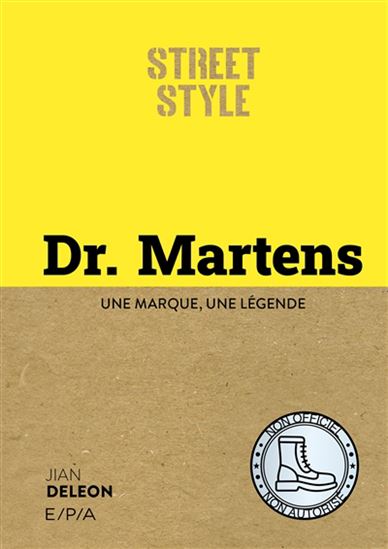 Dr. Martens : Une marque, une légende - JIAN DELEON