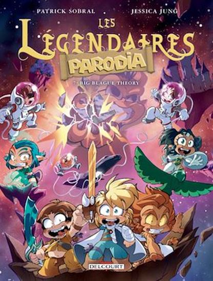 Les Légendaires - Parodia T07 - PATRICK SOBRAL - JESSICA JUNG